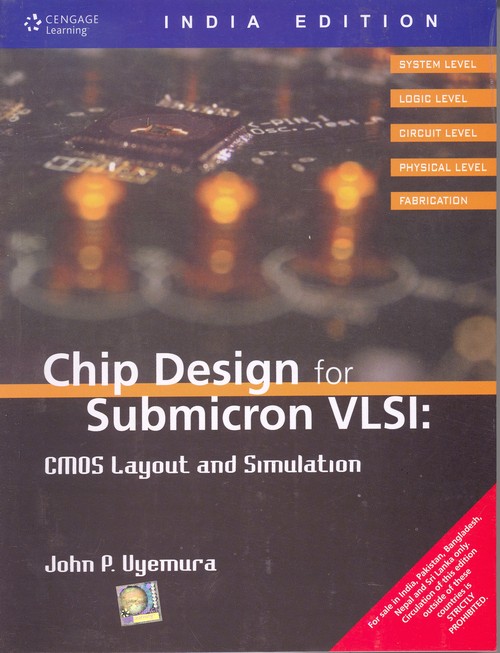 Chip Design for Submicron VLSI CMOS Layout & Simulation