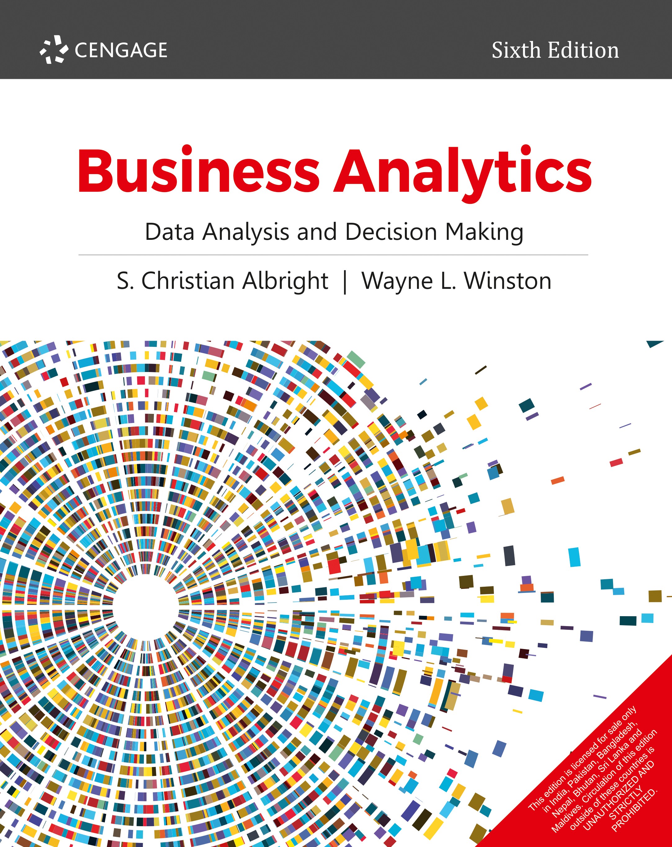 Business Analytics: Data Analysis & Decision Making, 6E